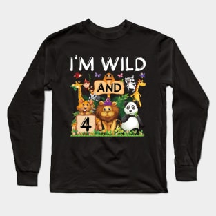 Safari Zoo Animal Lover Kids 4th Birthday Shirt I'm Wild And 4 Birthday Long Sleeve T-Shirt